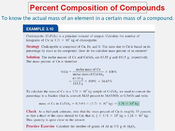 Percent Composition of Compounds To know the actual mass of an element in a