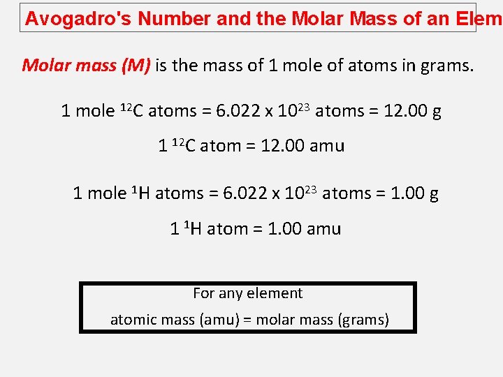 Avogadro's Number and the Molar Mass of an Eleme Molar mass (M) is the