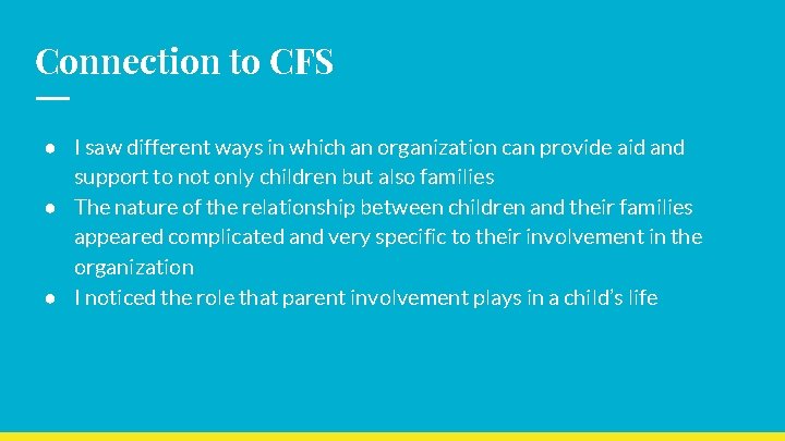 Connection to CFS ● I saw different ways in which an organization can provide