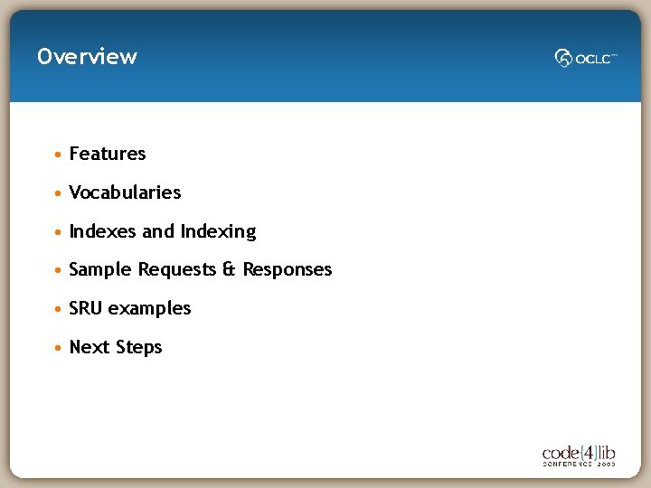 Overview • Features • Vocabularies • Indexes and Indexing • Sample Requests & Responses
