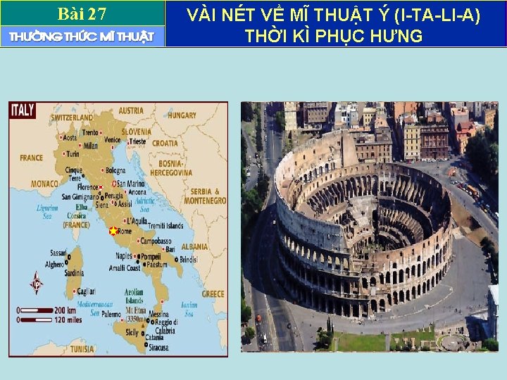 Bài 27 VÀI NÉT VỀ MĨ THUẬT Ý (I-TA-LI-A) THỜI KÌ PHỤC HƯNG 