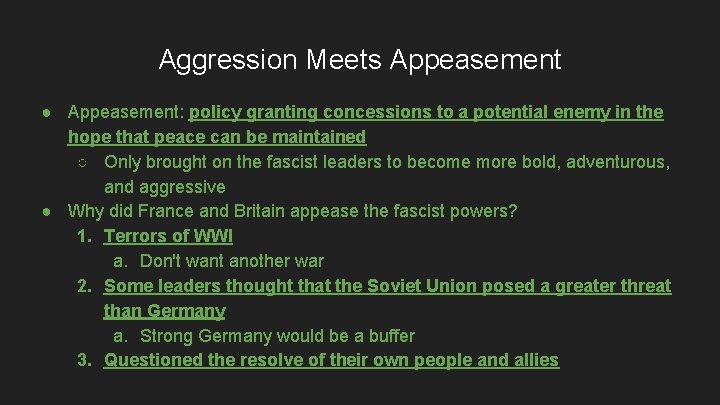 Aggression Meets Appeasement ● Appeasement: policy granting concessions to a potential enemy in the