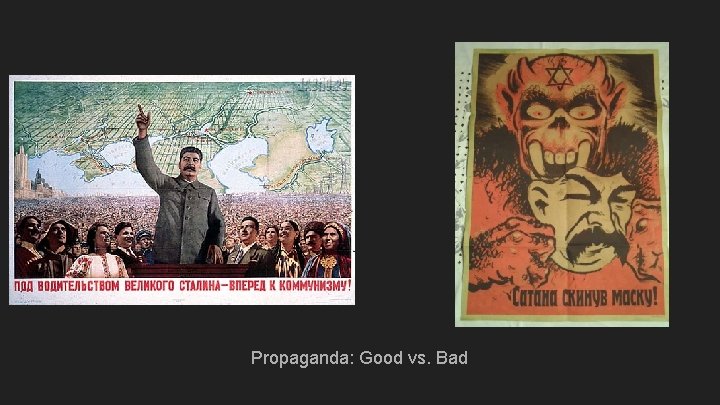 Propaganda: Good vs. Bad 