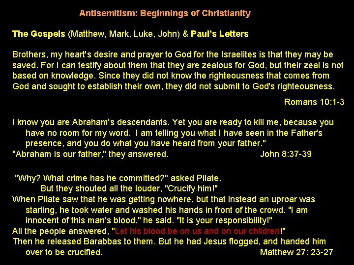 Antisemitism: Beginnings of Christianity The Gospels (Matthew, Mark, Luke, John) & Paul’s Letters Brothers,