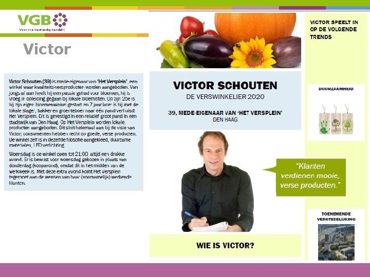 Voor wie verstandig handelt! Victor 