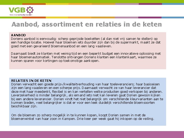 Voor wie verstandig handelt! Aanbod, assortiment en relaties in de keten AANBOD Doriens aanbod