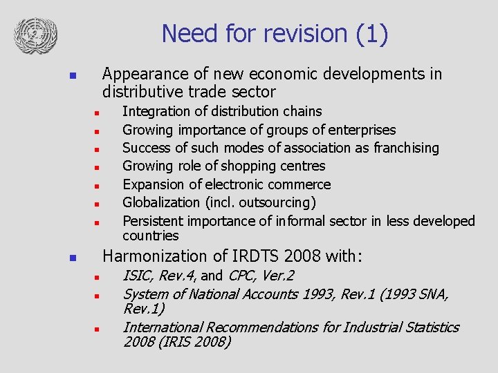 Need for revision (1) Appearance of new economic developments in distributive trade sector n