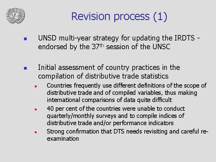 Revision process (1) UNSD multi-year strategy for updating the IRDTS endorsed by the 37