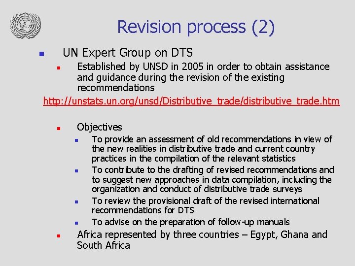 Revision process (2) UN Expert Group on DTS n Established by UNSD in 2005
