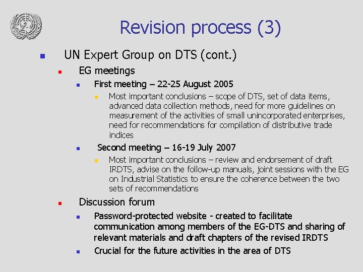 Revision process (3) UN Expert Group on DTS (cont. ) n n EG meetings
