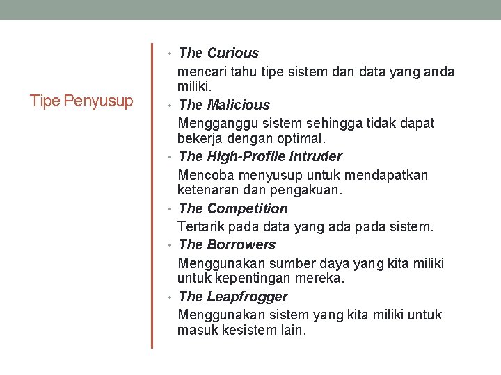  • The Curious Tipe Penyusup • • • mencari tahu tipe sistem dan