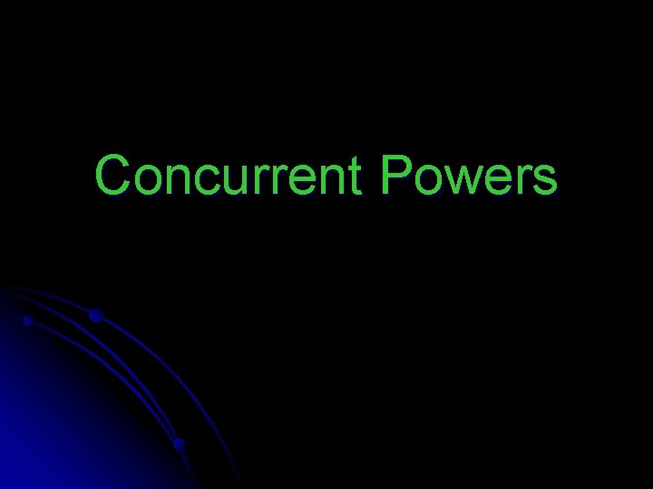 Concurrent Powers 