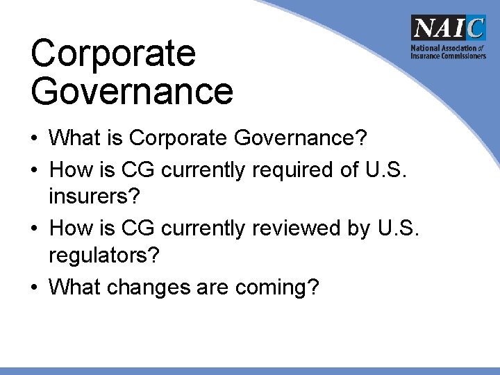 Corporate Governance • What is Corporate Governance? • How is CG currently required of