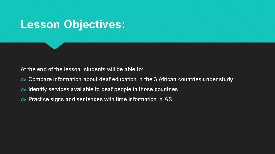 Lesson Objectives: At the end of the lesson, students will be able to: Compare