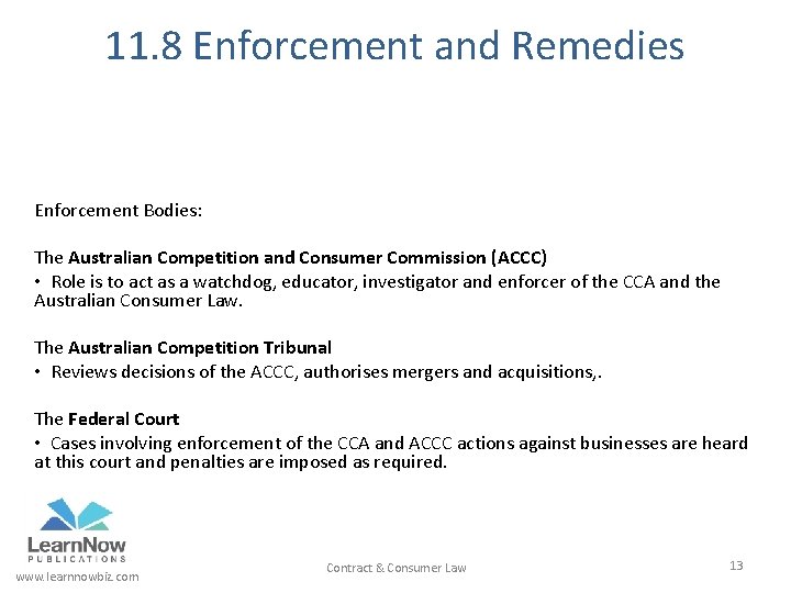 11. 8 Enforcement and Remedies Enforcement Bodies: The Australian Competition and Consumer Commission (ACCC)