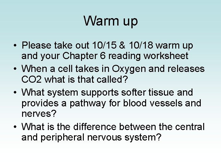 Warm up • Please take out 10/15 & 10/18 warm up and your Chapter