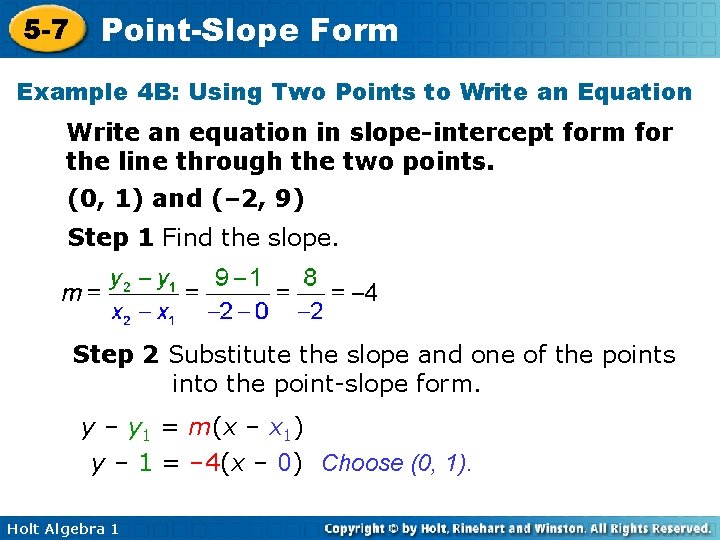 5 -7 Point-Slope Form Example 4 B: Using Two Points to Write an Equation