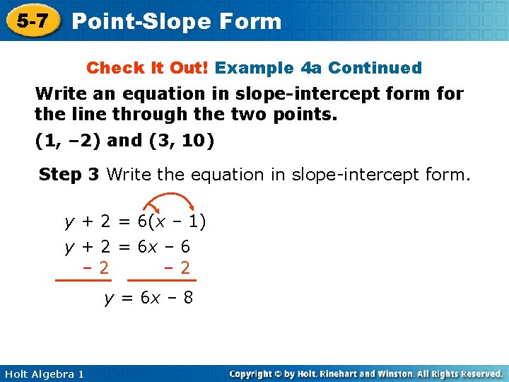 5 -7 Point-Slope Form Check It Out! Example 4 a Continued Write an equation