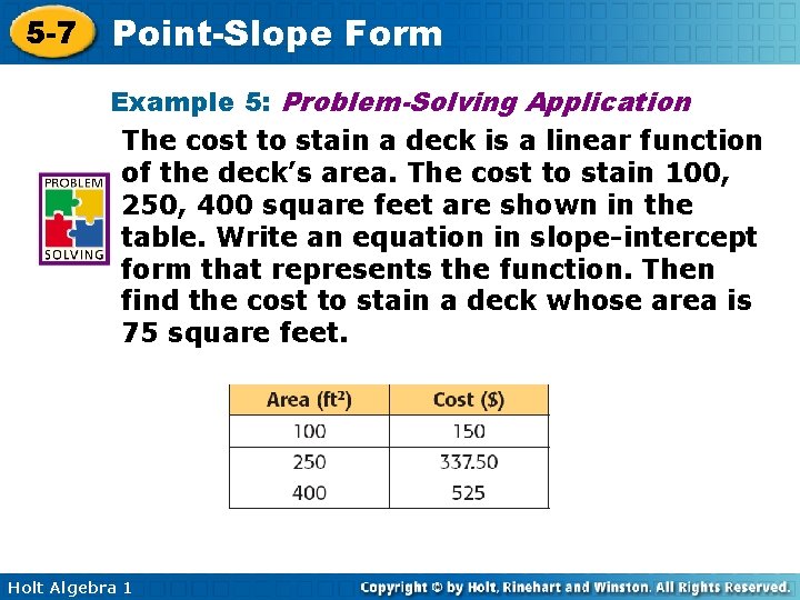 5 -7 Point-Slope Form Example 5: Problem-Solving Application The cost to stain a deck