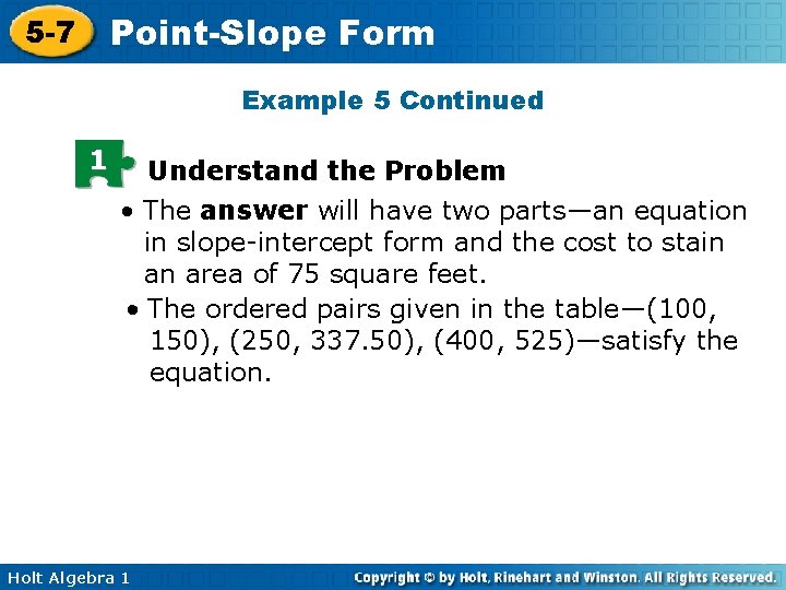 Point-Slope Form 5 -7 Example 5 Continued 1 Understand the Problem • The answer