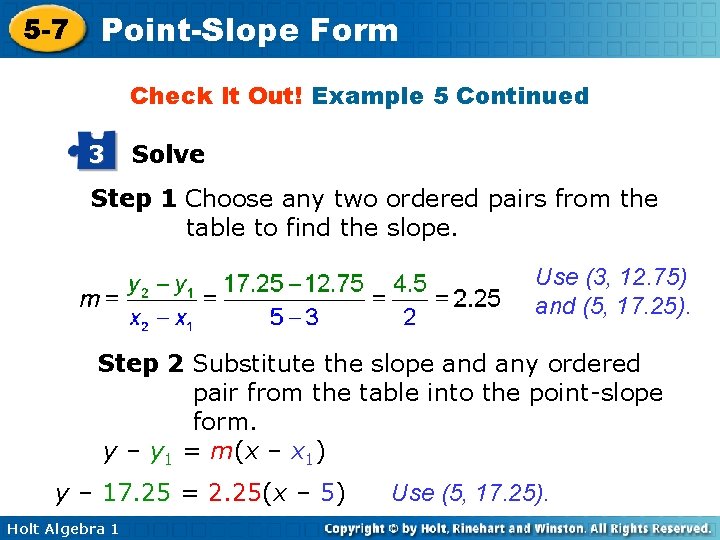 5 -7 Point-Slope Form Check It Out! Example 5 Continued 3 Solve Step 1