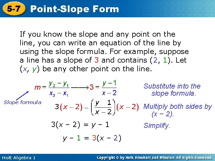 5 -7 Point-Slope Form If you know the slope and any point on the
