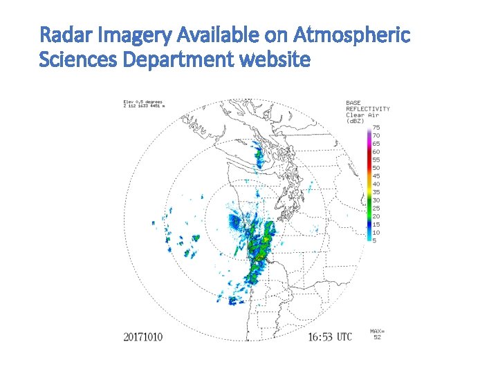 Radar Imagery Available on Atmospheric Sciences Department website 