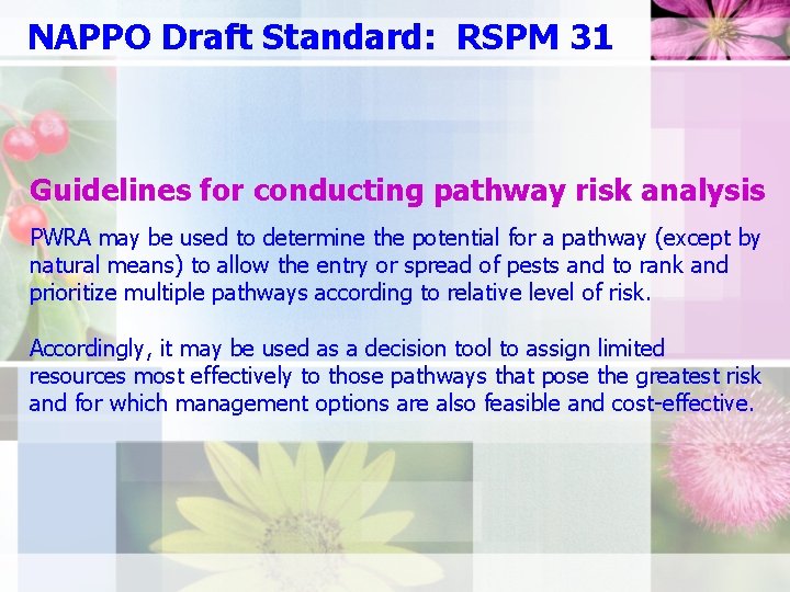 NAPPO Draft Standard: RSPM 31 Guidelines for conducting pathway risk analysis PWRA may be