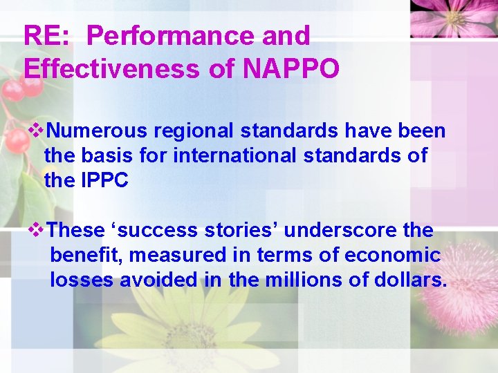 RE: Performance and Effectiveness of NAPPO v. Numerous regional standards have been the basis