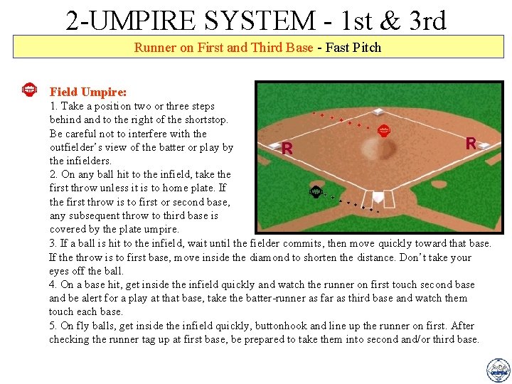 2 -UMPIRE SYSTEM - 1 st & 3 rd Runner on First and Third