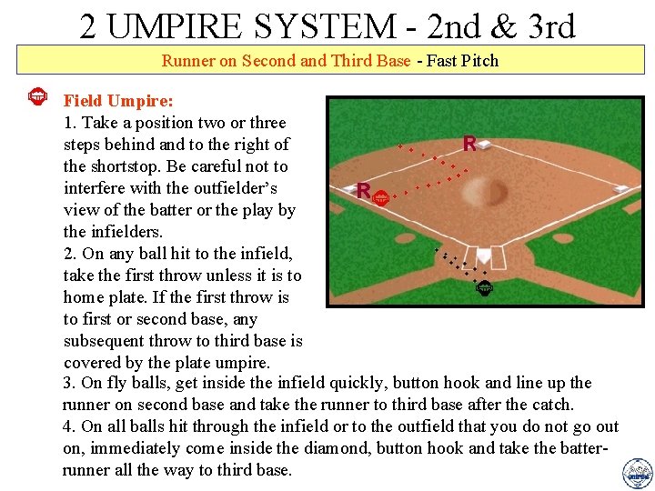 2 UMPIRE SYSTEM - 2 nd & 3 rd Runner on Second and Third