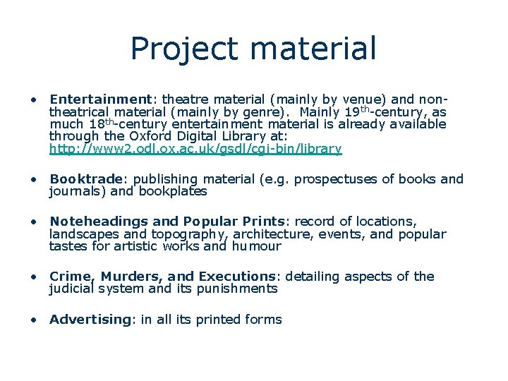 Project material • Entertainment: theatre material (mainly by venue) and nontheatrical material (mainly by