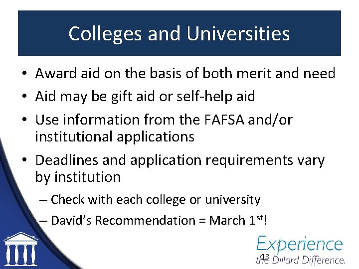 Colleges and Universities • Award aid on the basis of both merit and need