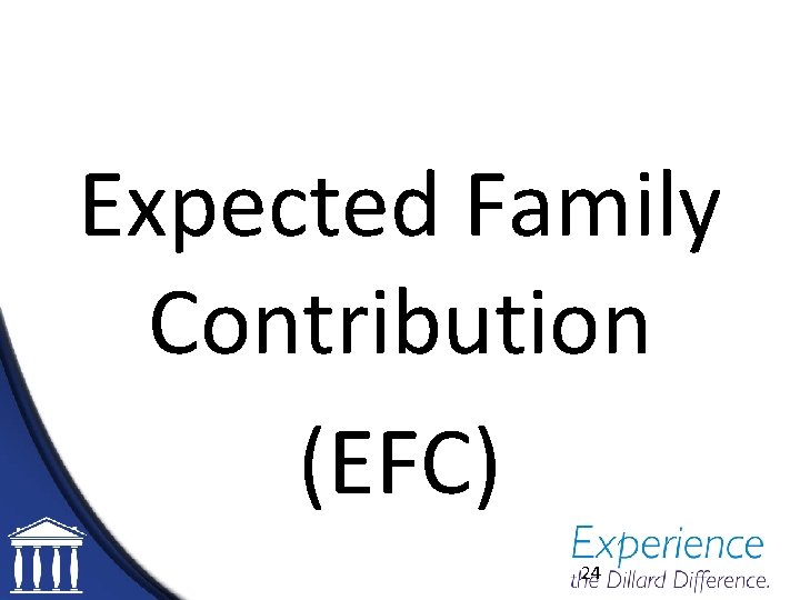 Expected Family Contribution (EFC) 24 