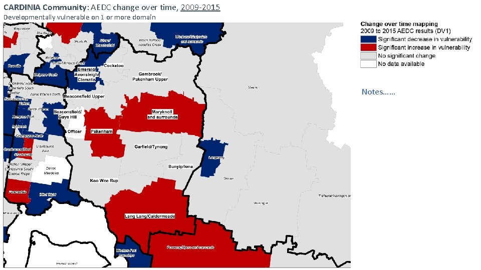 CARDINIA Community: AEDC change over time, 2009 -2015 Developmentally vulnerable on 1 or more