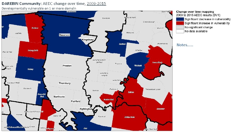 DAREBIN Community: AEDC change over time, 2009 -2015 Developmentally vulnerable on 1 or more