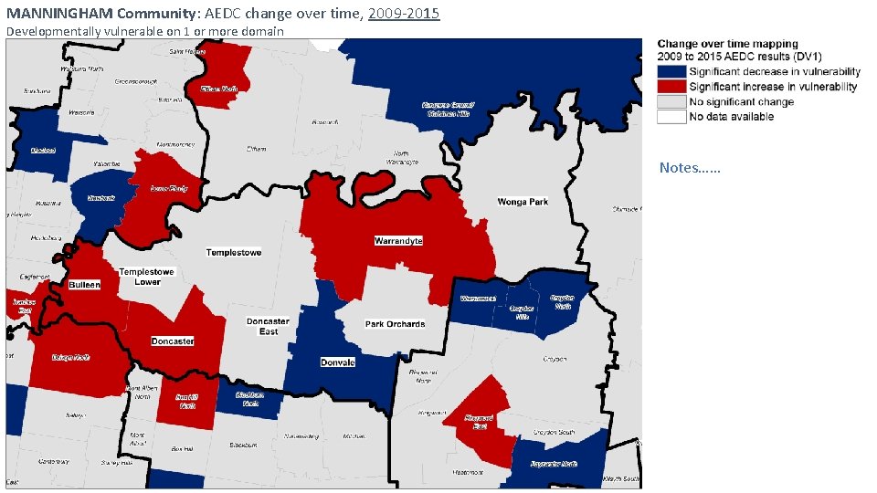 MANNINGHAM Community: AEDC change over time, 2009 -2015 Developmentally vulnerable on 1 or more