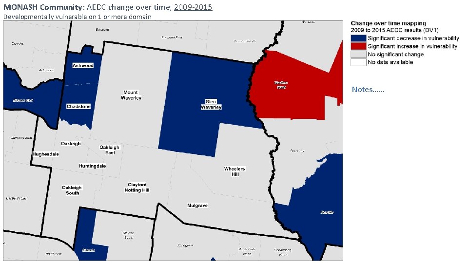 MONASH Community: AEDC change over time, 2009 -2015 Developmentally vulnerable on 1 or more