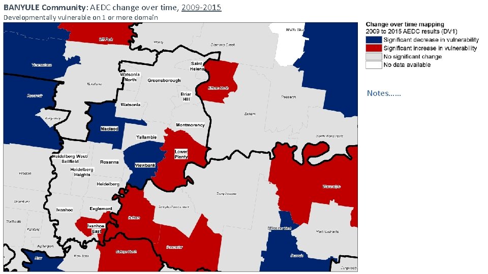 BANYULE Community: AEDC change over time, 2009 -2015 Developmentally vulnerable on 1 or more