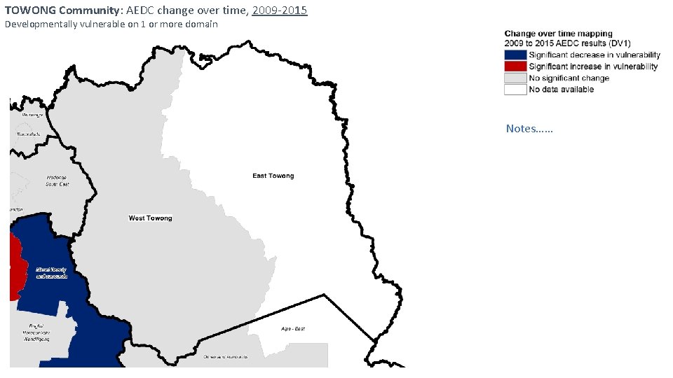 TOWONG Community: AEDC change over time, 2009 -2015 Developmentally vulnerable on 1 or more