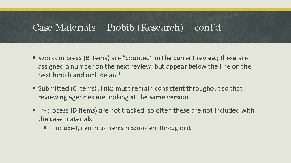Case Materials – Biobib (Research) – cont’d § Works in press (B items) are Case Materials – Biobib (Research) – cont’d § Works in press (B items) are