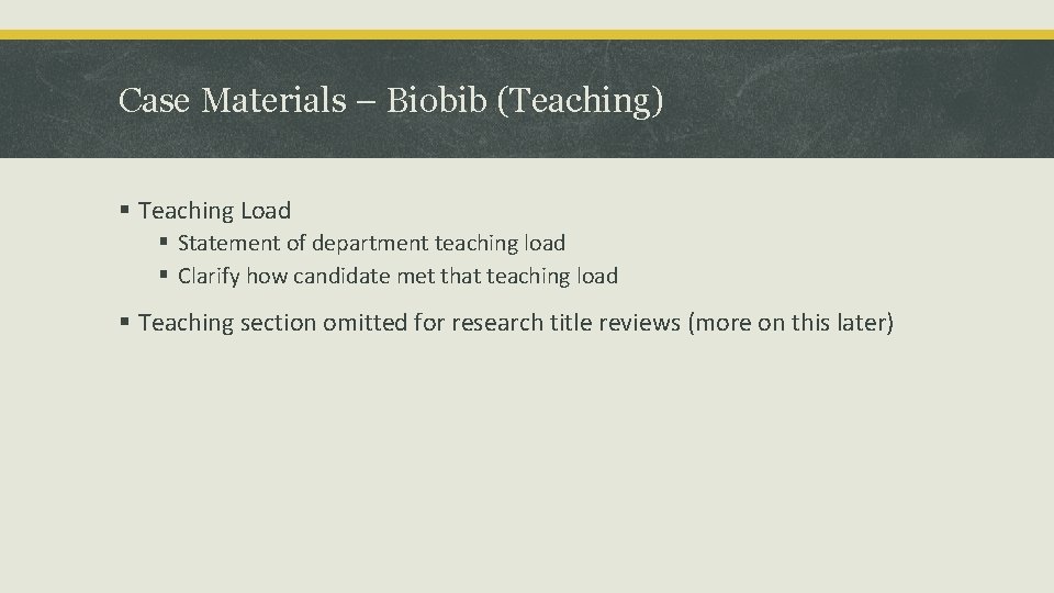 Case Materials – Biobib (Teaching) § Teaching Load § Statement of department teaching load Case Materials – Biobib (Teaching) § Teaching Load § Statement of department teaching load