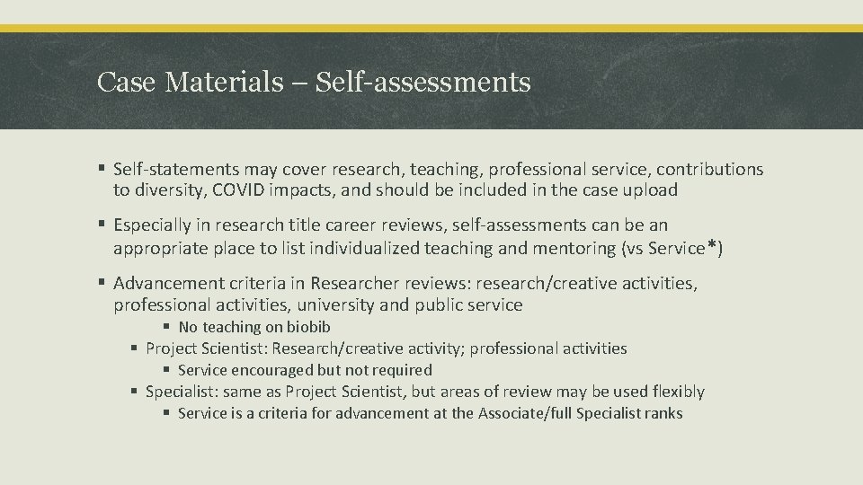 Case Materials – Self-assessments § Self-statements may cover research, teaching, professional service, contributions to Case Materials – Self-assessments § Self-statements may cover research, teaching, professional service, contributions to
