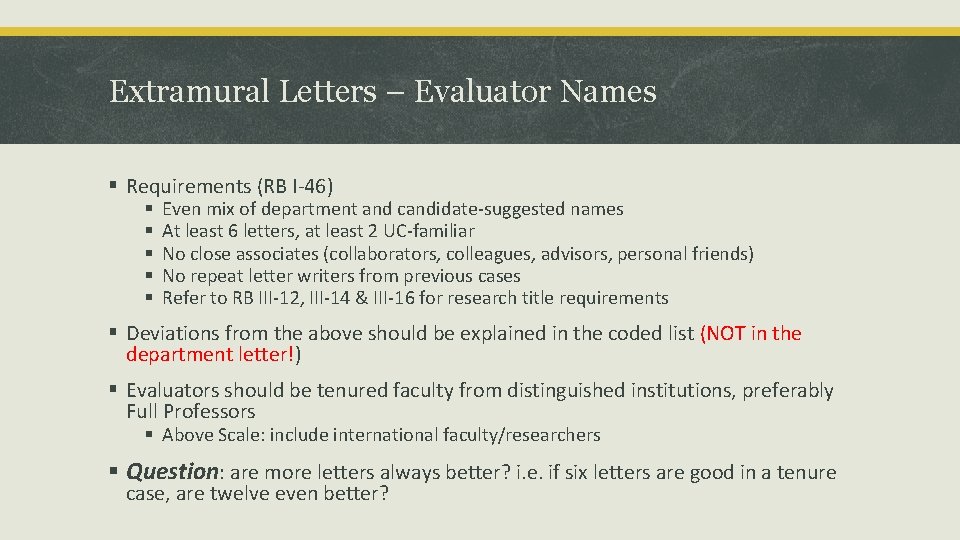 Extramural Letters – Evaluator Names § Requirements (RB I-46) § § § Even mix Extramural Letters – Evaluator Names § Requirements (RB I-46) § § § Even mix
