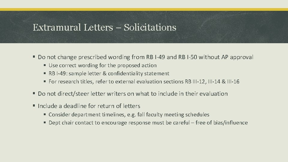Extramural Letters – Solicitations § Do not change prescribed wording from RB I-49 and Extramural Letters – Solicitations § Do not change prescribed wording from RB I-49 and