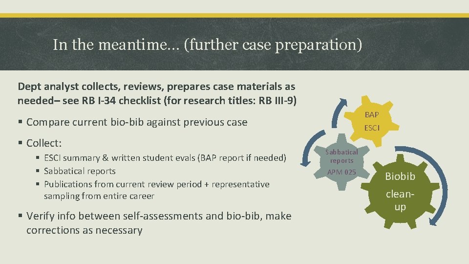 In the meantime… (further case preparation) Dept analyst collects, reviews, prepares case materials as In the meantime… (further case preparation) Dept analyst collects, reviews, prepares case materials as