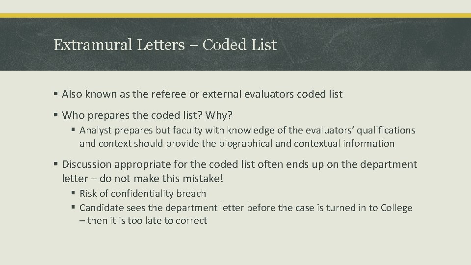 Extramural Letters – Coded List § Also known as the referee or external evaluators Extramural Letters – Coded List § Also known as the referee or external evaluators