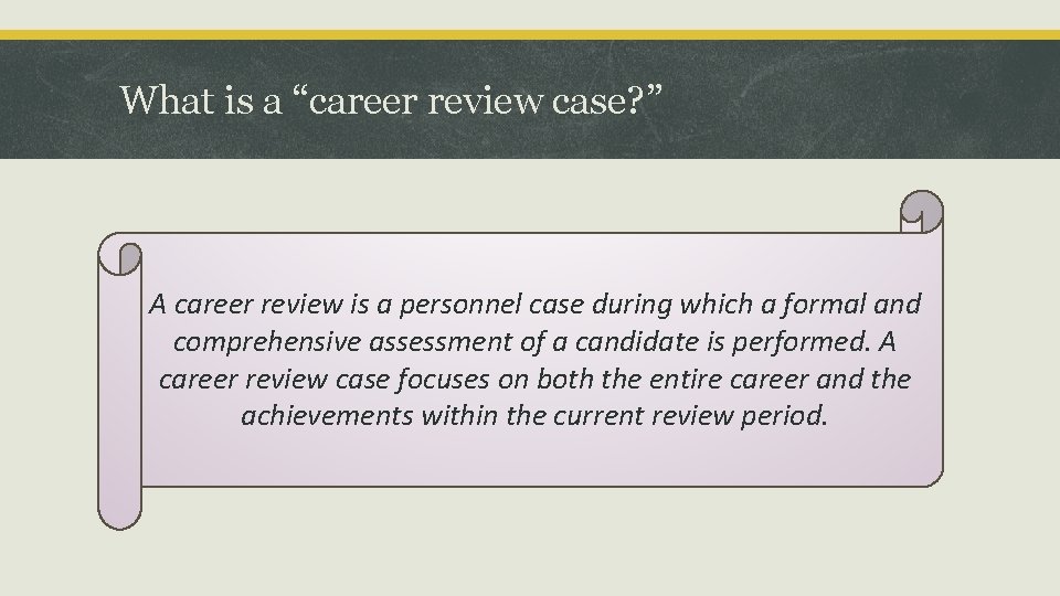 What is a “career review case? ” A career review is a personnel case What is a “career review case? ” A career review is a personnel case