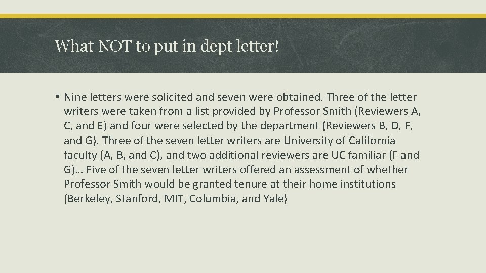 What NOT to put in dept letter! § Nine letters were solicited and seven What NOT to put in dept letter! § Nine letters were solicited and seven