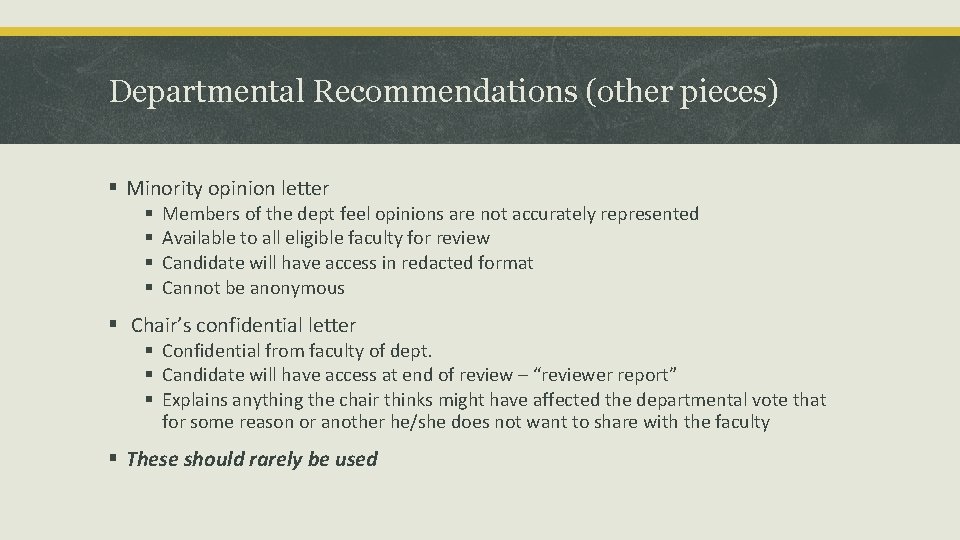 Departmental Recommendations (other pieces) § Minority opinion letter § § Members of the dept Departmental Recommendations (other pieces) § Minority opinion letter § § Members of the dept